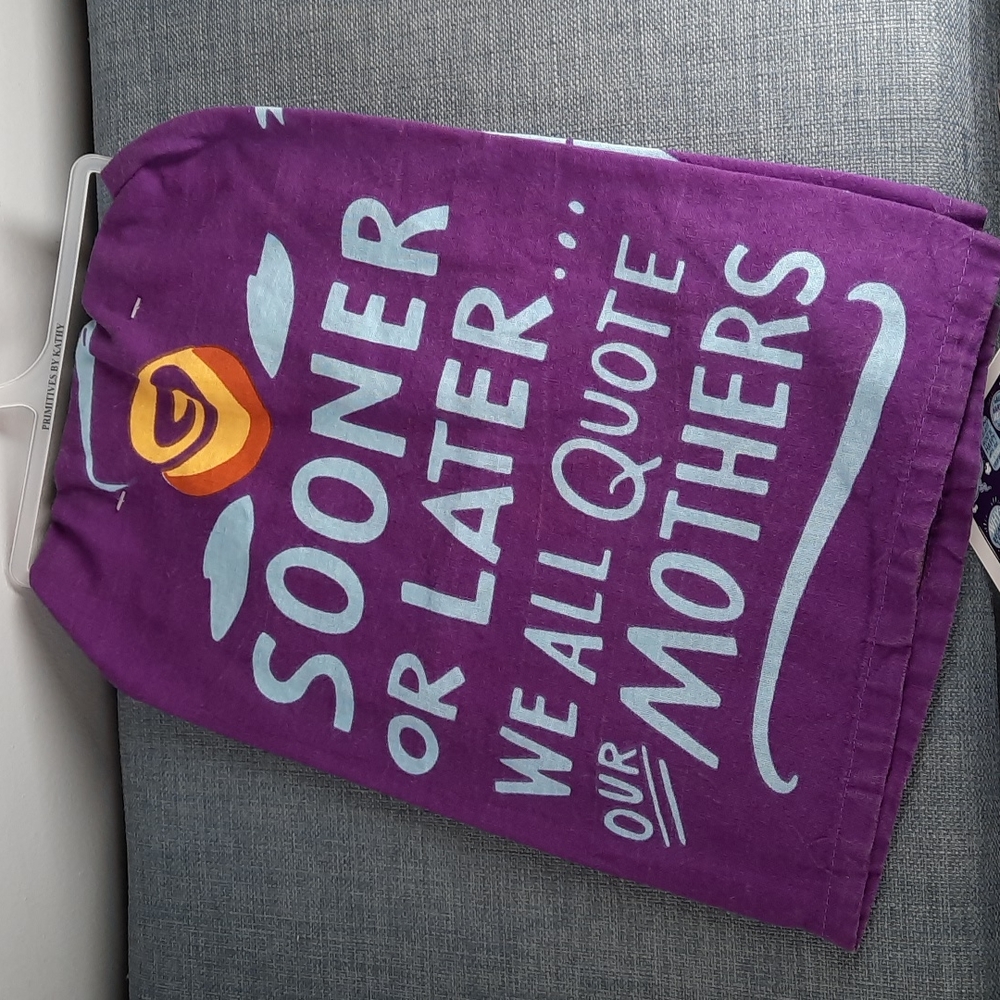 Sooner Or Later We All Quote Our Mothers Kitchen Cotton Dish Towel NWT Funny